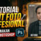 Tutorial Edit Foto Profesional Menggunakan Adobe Photoshop