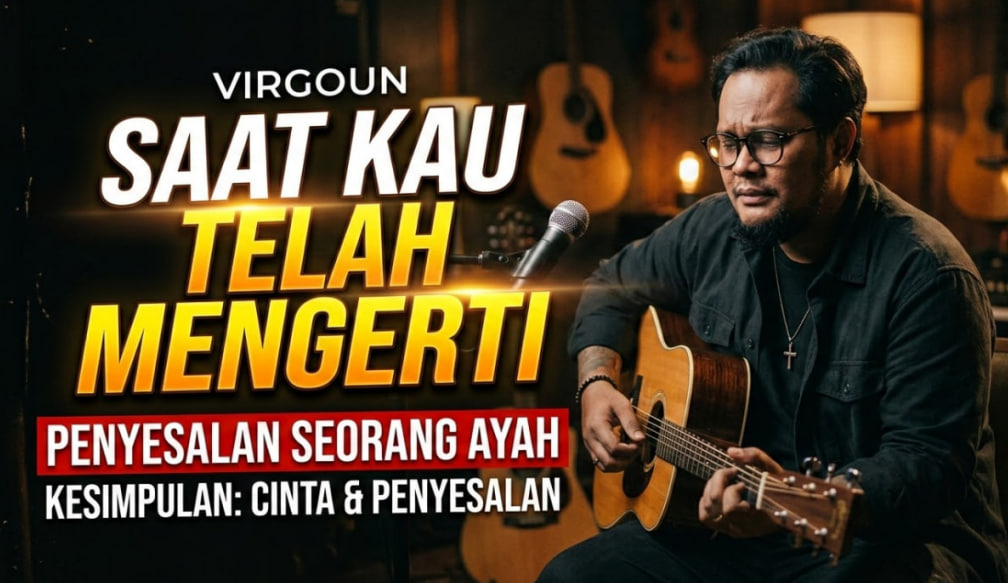 music Virgoun -Saat kau Telah Mengerti dan kesimpulannya