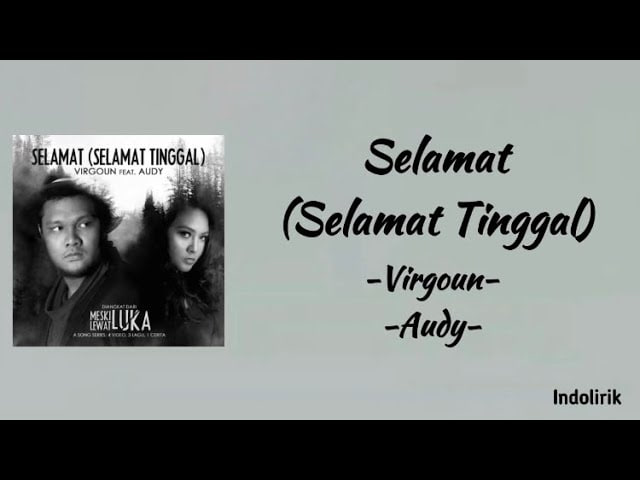 selamat (selamat tinggal) virgoun feat audy